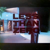 link to front sleeve of 'Less Than Zero: Original Motion Picture Soundtrack' compilation LP from 1987