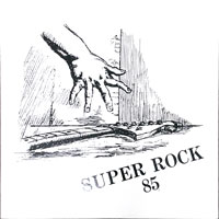 link to front sleeve of 'Super Rock 85' compilation LP from 1985