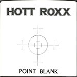 Hott Roxx - Point Blank front of single