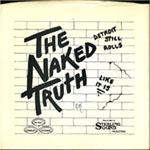 Naked Truth - Detroit Still Rolls / Like It Is front of single