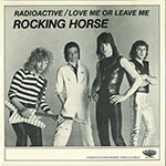 Rocking Horse - Radioactive / Love Me Or Leave Me front of single