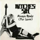 Bitches Sin: Always ready for love