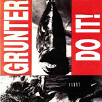 Arm The Insane/Grunter: Ending times of change/Do it!