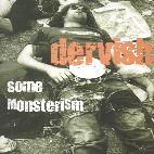 Dervish: Some monsterism