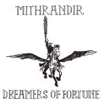 Mithrandir: Dreamers of fortune / After tomorrow