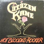 Citizen Kane: Hot blooded Rocker