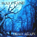 Ikki Crane: Dead Again