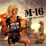M-16: Locked and Loaded
