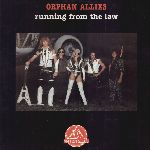 Orphan Allies: Running from the Law