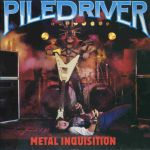 Piledriver: Metal Inquisition