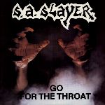 S.A.Slayer: Go for the Throat