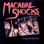 Macabre Shocks: Future Shocks