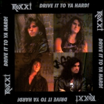 Roxxi: Drive it to ya hard!