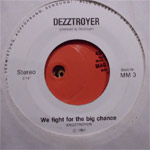 Dezztroyer: We fight for the big chance