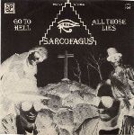 Sarcofagus: Go to hell / All those lies