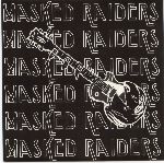 Masked Raiders: Dear Executioner / Hate in her head