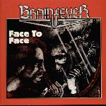 Brainfever: Face to Face