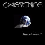 Existence: Reign in violence / Anthology
