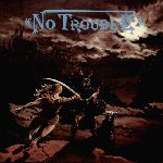 No Trouble: Looking for trouble