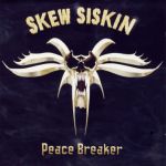 Skew Siskin: Peace Breaker