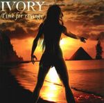 Ivory: Time for revenge