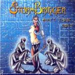 Stormbringer: Dont think, obey!