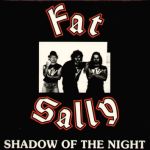 Fat Sally: Shadow of the night
