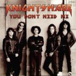 Knightshade: You don't need me
