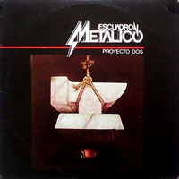 Various - Escuadron Metalico - Proyecto Dos LP, Avanzada Metalica pressing from 1987