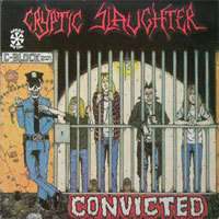 Cryptic Slaughter - Convicted LP, Banzai Records pressing from 1986