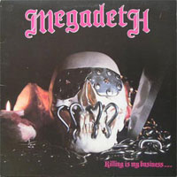 Megadeth - Killing is my Business... and Business is Good LP, Banzai Records pressing from 1985