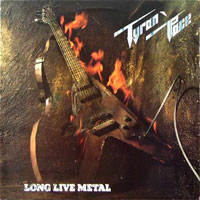 Tyran Pace - Long Live Metal LP, Banzai Records pressing from 1986