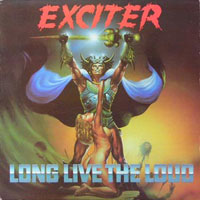 Exciter - Long Live the Loud LP, Banzai Records pressing from 1985