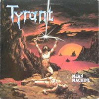 Tyrant - Mean Machine LP, Banzai Records pressing from 1985