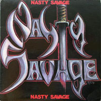 Nasty Savage - Nasty Savage LP, Banzai Records pressing from 1985