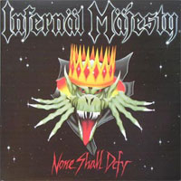 Infernäl Mäjesty - None Shall Defy LP, Banzai Records pressing from 1987