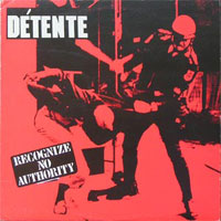 Détente - Recognize No Authority LP, Banzai Records pressing from 1986