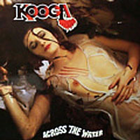 Kooga - Across The Water LP, Black Dragon Records pressing from 1986