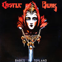 Castle Blak - Babes In Toyland LP, Black Dragon Records pressing from 1985