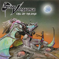 Steel Vengeance - Call Off The Dogs LP, Black Dragon Records pressing from 1985