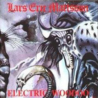 Lars Eric Mattson - Electric Voodoo CD, Black Dragon Records pressing from 1991