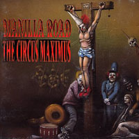 Manilla Road - The Circus Maximus CD, Black Dragon Records pressing from 1992