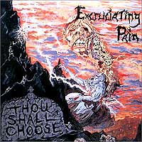 Excruciating Pain - Thou Shall Choose CD, Black Dragon Records pressing from 1992