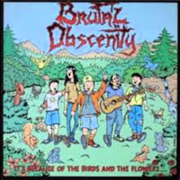Brutal Obscenity - It's Because Of The Birds And The Flowers.. LP/CD, CMFT pressing from 1989