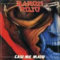 Barón Rojo - Casi Me Mato 7