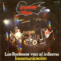 Barón Rojo - Los Rockeros Van Al Infierno / Incomunicación 7