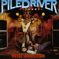 Piledriver - Metal Inquisition LP, Cobra pressing from 1985