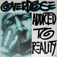 Overdose - Addicted To Reality LP, Cogumelo Produções pressing from 1990