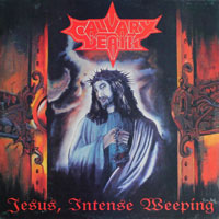 Calvary Death - Jesus, Intense Weeping LP/CD, Cogumelo Produções pressing from 1994