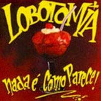 Lobotomia - Nada ÉComo Parece! LP, Cogumelo Produções pressing from 1989